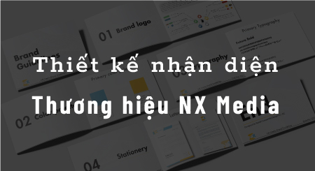 Thiết kế nhận diện thương hiệu NX Media