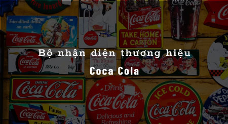 Bộ nhận diện thương hiệu Coca Cola